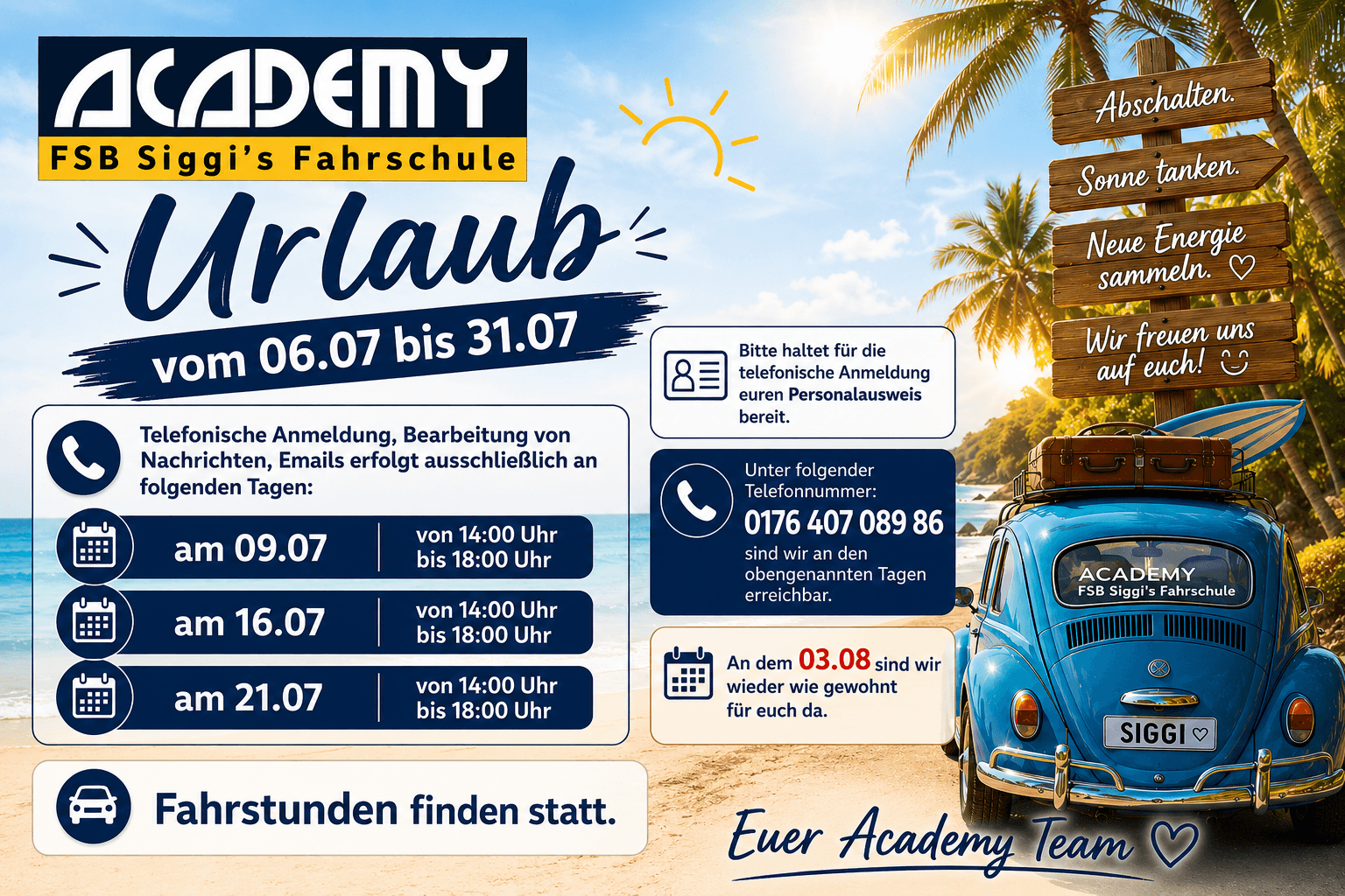 Das Büro ist ab 6 Juli bis 31 Juli 2026 wegen Urlaub geschlossen Fahrstunden finden statt.